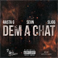 Rasta G - Dem A Chat ft. Sevn, Sligg