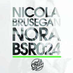 BSR024 : Nicola Brusegan - Nora (Original Mix)
