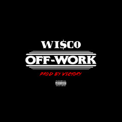(New Music) 6wisco ''Off Work'' (Freestyle)Prod By @BeatsByVictory