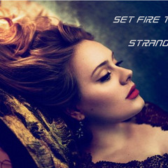 Adele - Set Fire To The Rain - Stranger Danger EDM Remix