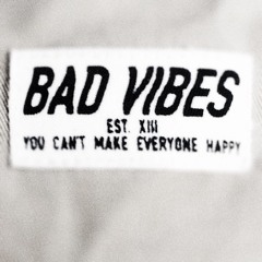 Bad Vibes