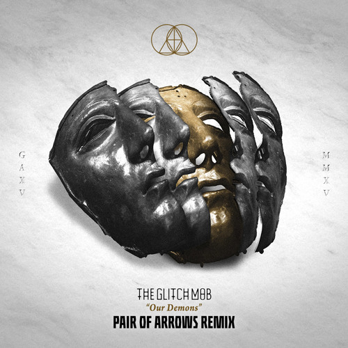 The Glitch Mob - Our Demons (Pair Of Arrows Remix) by Pair Of Arrows