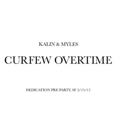 Curfew Overtime - Kalin & Myles