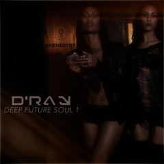 D'RAY - Deep Future Soul Vol.1