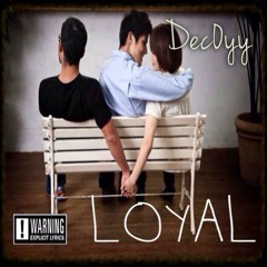 Dec0yy - Loyal