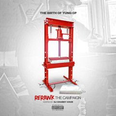 THE BIRTH OF YUNG CP RERAWK THE CAMPAIGN HOSTED BY HEAVY HITTERS DJ CHUBBY CHUB