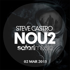 Steve Castro NOU2 (Safari Music) OUT MARCH 2 (Preview)