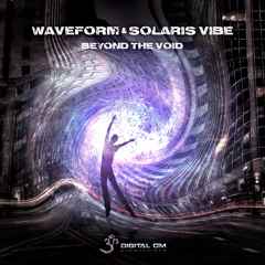 01. Waveform & Solaris Vibe - Beyond The Void (Out Now)