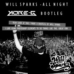 Will Sparks - All Night (Kore-G Bootleg Remix)