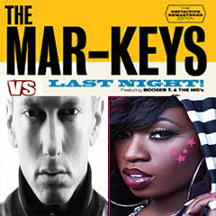 Dj Gaya - Last Night! (MIssy Elliot Vs Eminem Vs The Mar - Keys)