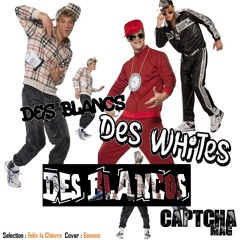 Des blancs, des whites, des blancos | Captcha Mag