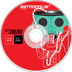 Future Heroes 2015 Promo // DJ Smurf