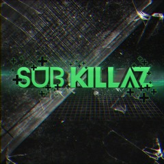 SUB KILLAZ ¬