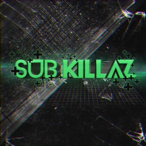 SUB KILLAZ ¬