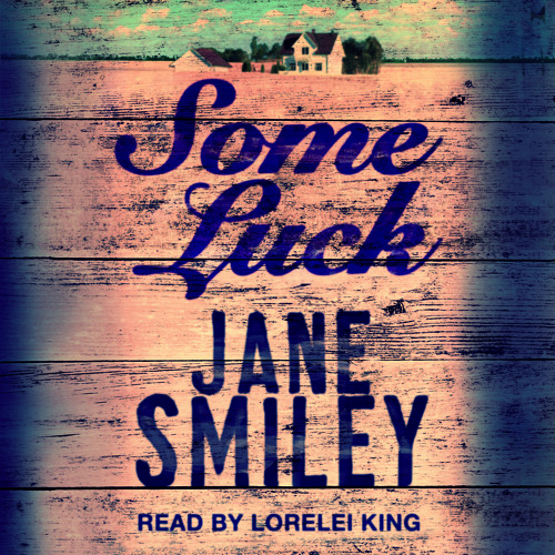 some luck by jane smiley some luck by jane smiley
