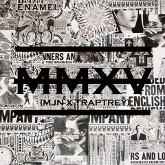 MMXV (MJN X TRAPTREY)