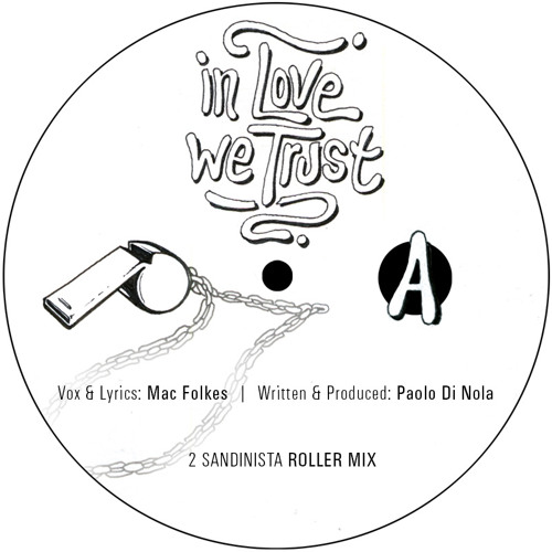 IN LOVE WE TRUST - SANDINISTA (Roller Skate Mix)