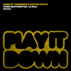 K O T & Hector Couto // These Emotions (Lewis Boardman's LA Rooftop Dub) // Play It Down