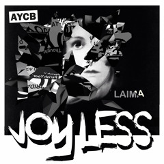 Joyless - Laima EP Preview - AYCB 031 RELEASE OUT NOW!