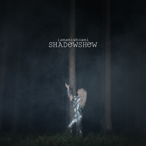 iamamiwhoami; shadowshow