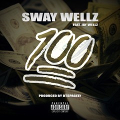 #100 (Feat. Jay Wellz) [Explicit]