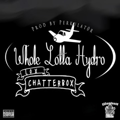 Lox Chatterbox - Whole Lotta Hydro Acap100bpm (Click Buy Link for Free DL)