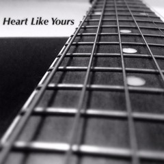 Heart Like Yours