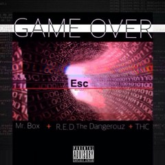 Esc - (feat. Mr. Box + R.E.D. The Dangerouz + THC) [Prod. KV$H BLVNTR]