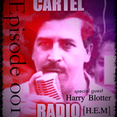 CARTEL RADIO EPISODE 001 with special guest HARRY BLOTTER Feb 2015