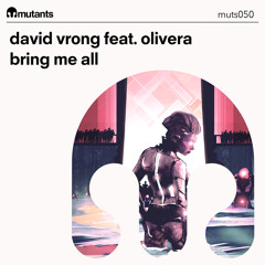 David Vrong - Bring Me All (feat. Olivera)