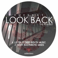 Emeskay - Look Back (A Lister Remix) [Subterraneo Records]