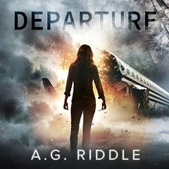 Departure by A.G. Riddle, Narrated by Nicola Barber and Scott Aiello
