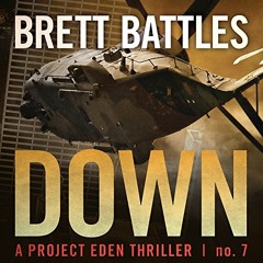 Down: A Project Eden Thriller, Book 7 by Brett Battles, Narrated by Macleod Andrews