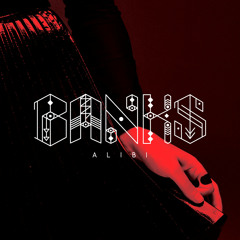 BANKS - Alibi (Prod. by Pureco Servín Harold)