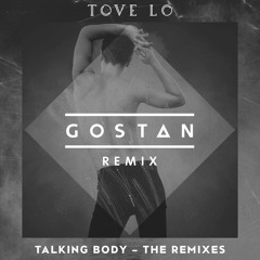 Tove Lo - Talking Body (Gostan Remix)