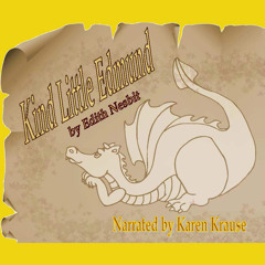 Kind Little Edmond, by Edith Nesbit-Narrated by Karen Krause - Sample