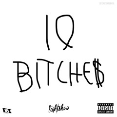 Lightshow - 10 B!tche$ (Freestyle)