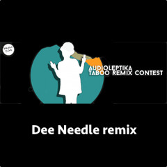 Audioleptika - Taboo (Dee Needle Remix)