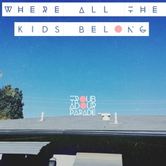 Where All The Kids Belong