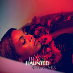 Haunted (Beek Remix)| Beek