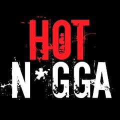 Hot Nigga Remix