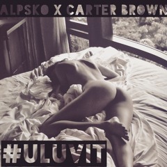 Alpsko x Carter Brown - ULuvIt (Prod. Adrian Lau)