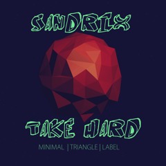 Sandrix - Take Hard ( Original mix )