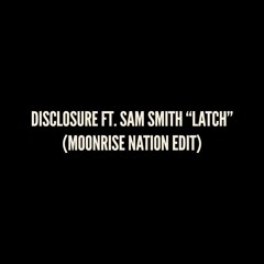 Disclosure Ft. Sam Smith "Latch" (Moonrise Nation Edit)
