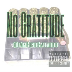 No Gratitude X Geno Gallardo (Single)