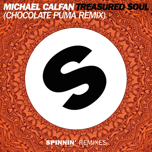 Stream Michael Calfan - Treasured Soul (Chocolate Puma Remix) by Chocolate  Puma | Listen online for free on SoundCloud