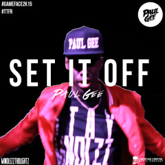Paul Gee - Set It Off | #GameFace2K15