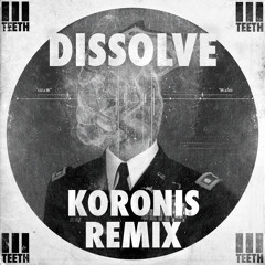 Dissolve (Koronis Remix)