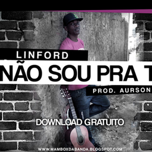Linford - Não Sou Pra Ti ( Guetto Zouk ) [ Prod. Aurson ]