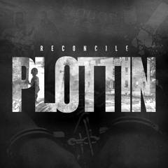 Reconcile - Plottin [produced by: 808XElite & D.O. Speaks]